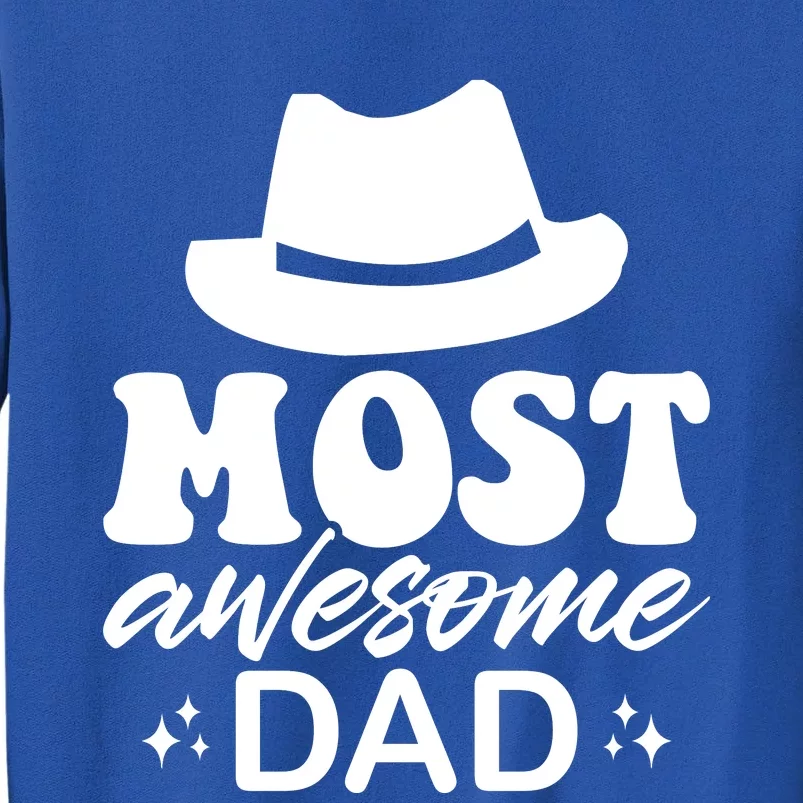 Most Awesome Dad Tall Sweatshirt