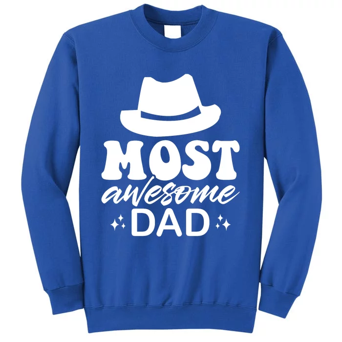 Most Awesome Dad Tall Sweatshirt