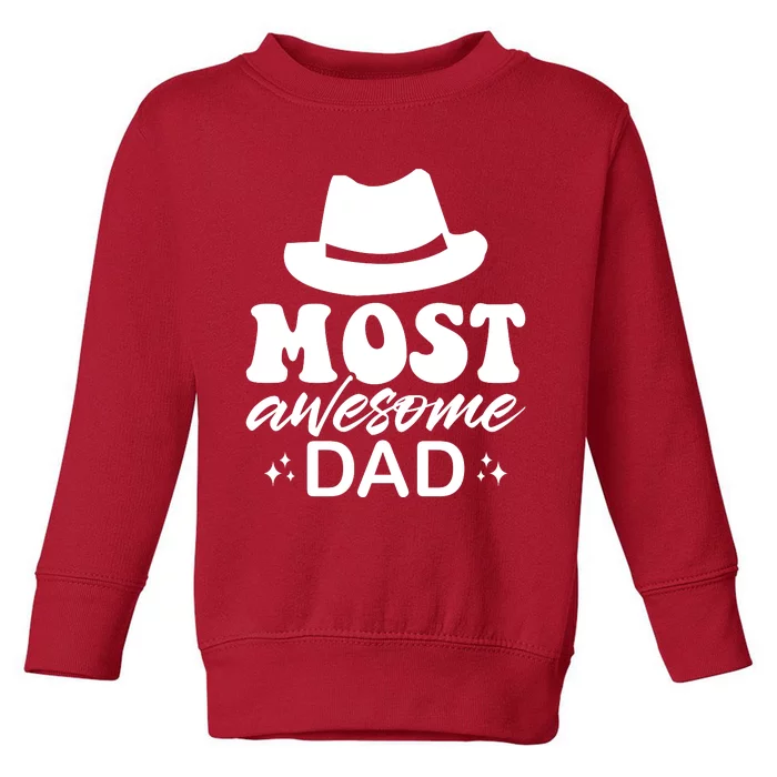 Most Awesome Dad Toddler Sweatshirt