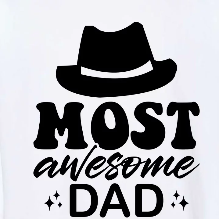 Most Awesome Dad Garment-Dyed Sweatshirt