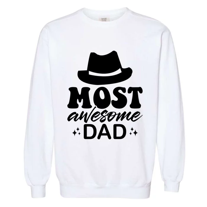 Most Awesome Dad Garment-Dyed Sweatshirt