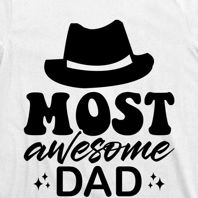 Most Awesome Dad T-Shirt