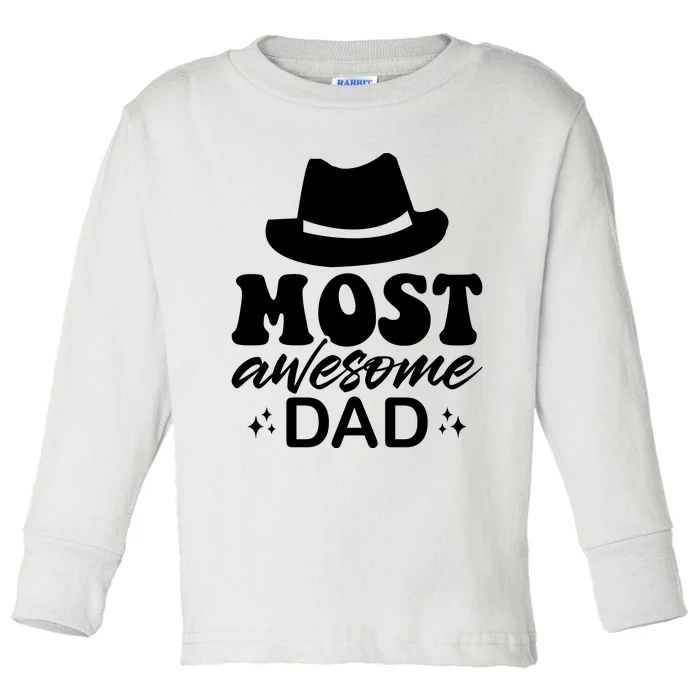 Most Awesome Dad Toddler Long Sleeve Shirt