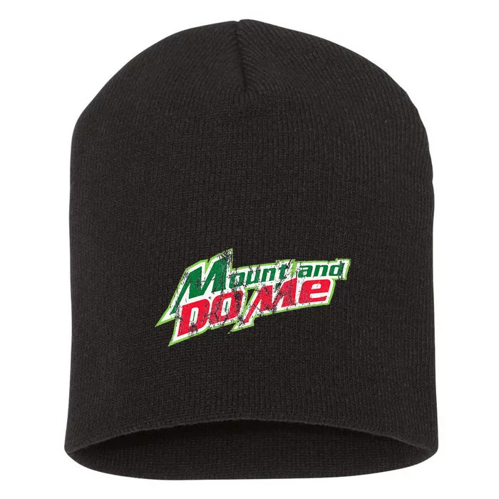 Mount And Do Me The Original Short Acrylic Beanie