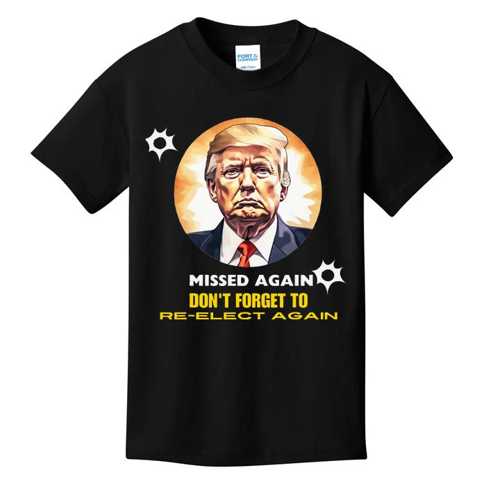 Missed Again Dont Forget To Re Elect Trump Again Kids T-Shirt