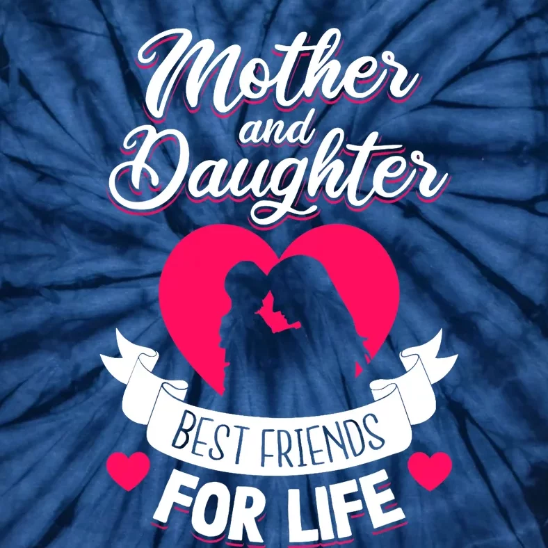 Mother and Daughter Best Friends for Life Mothers Day Mom Tie-Dye T-Shirt