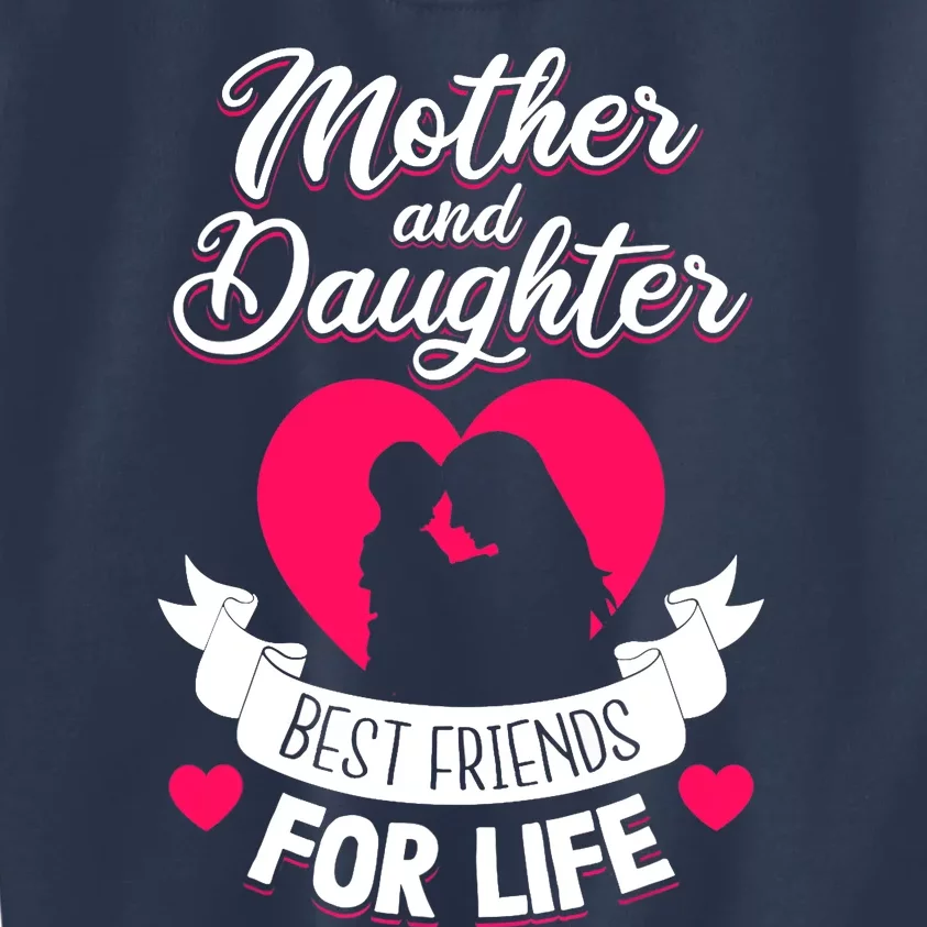 Mother and Daughter Best Friends for Life Mothers Day Mom Kids Sweatshirt