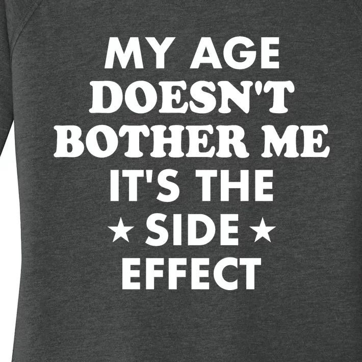 My Age Doesn't Bother Me Women's Perfect Tri Tunic Long Sleeve Shirt