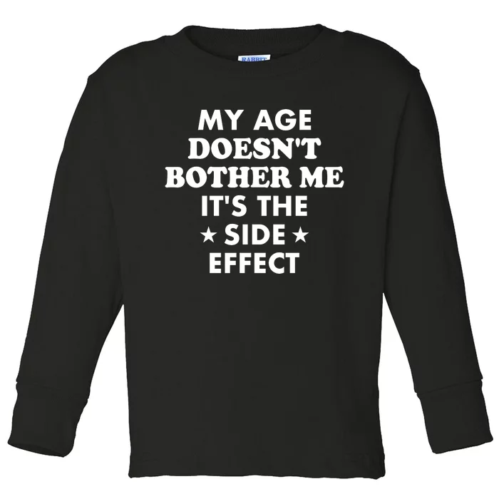 My Age Doesn't Bother Me Toddler Long Sleeve Shirt