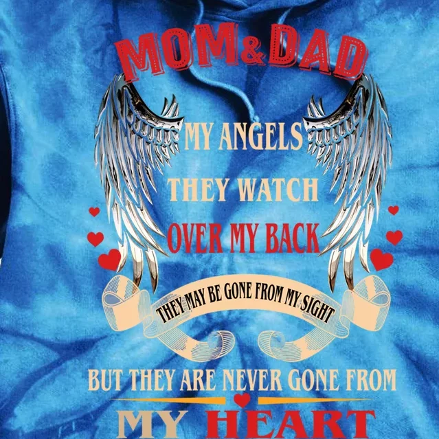 Mom And Dad My Angels They Watch Over My Backcute Giftmemories Parents Gift Tie Dye Hoodie