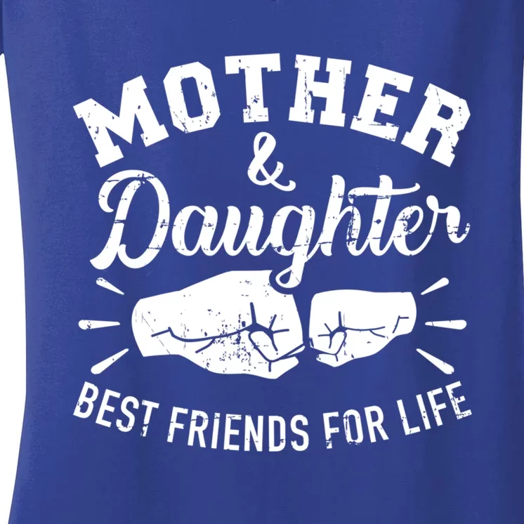 Mother And Daughter Best Friends For Life Mom Gift Women's V-Neck T-Shirt