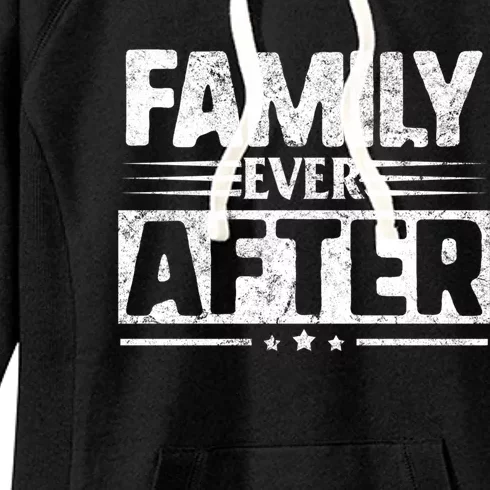 Modern Adoption Day Matching Family Ever After Loved Cute Gift Women's Fleece Hoodie