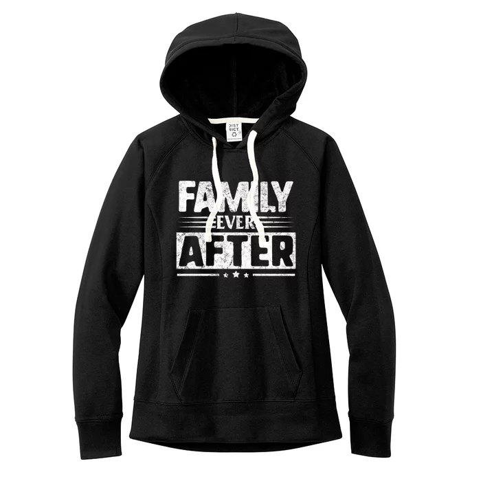 Modern Adoption Day Matching Family Ever After Loved Cute Gift Women's Fleece Hoodie