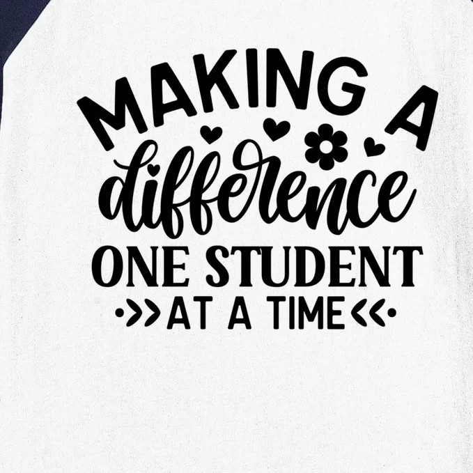 Making A Difference One Student At A Time School Teacher Gift Baseball Sleeve Shirt