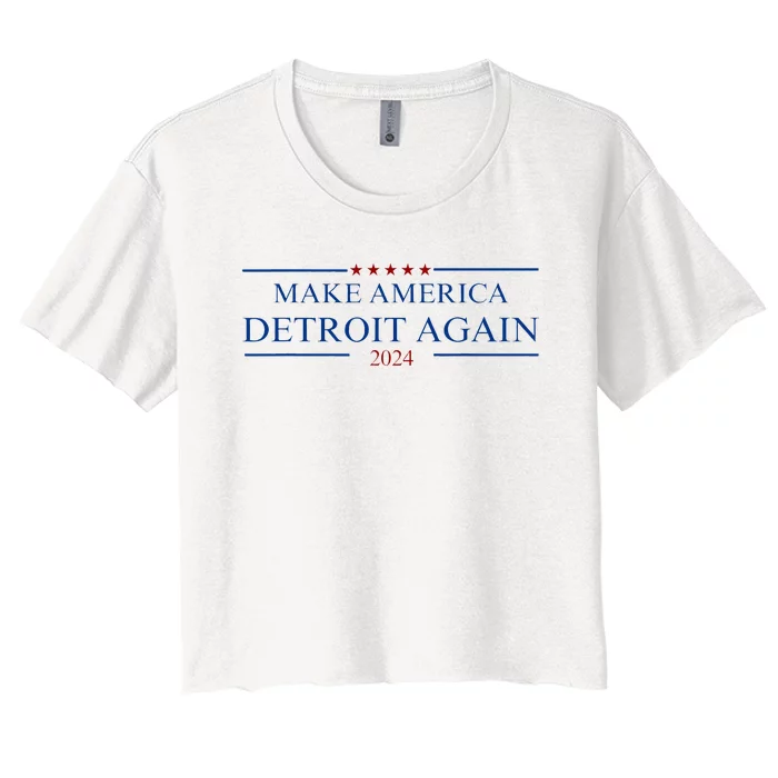 Make America Detroit Again Women's Crop Top Tee