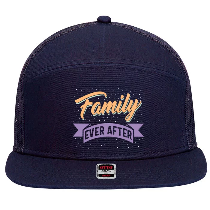 Modern Adoption Day Matching Family Ever After Loved Cute Gift 7 Panel Mesh Trucker Snapback Hat