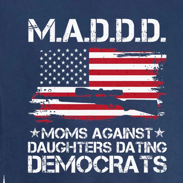 Moms Against Daughters Dating Democrats Mother Day Garment-Dyed Sweatshirt