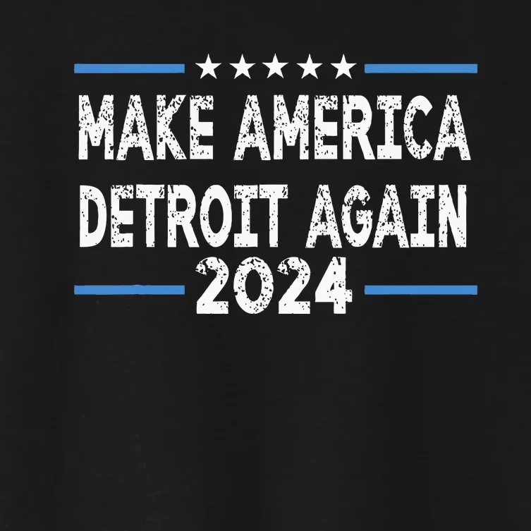 Make America Detroit Again Women's Crop Top Tee