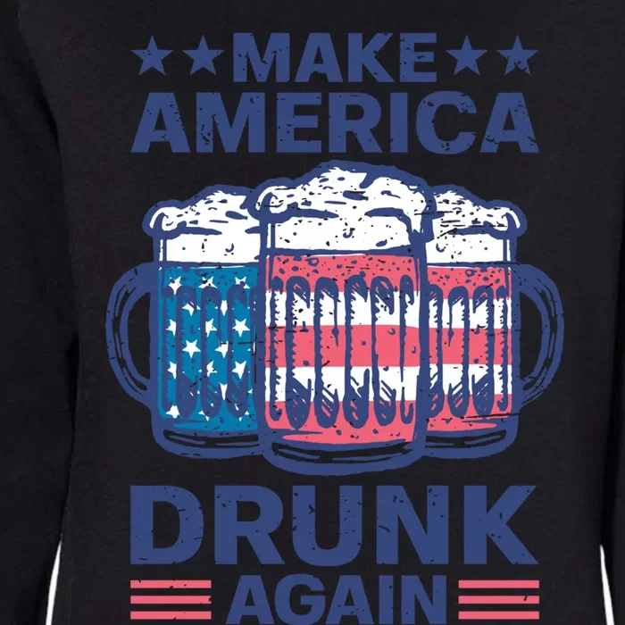 Make America Drunk Again 4th Of July Independence Day Beer Gift Womens California Wash Sweatshirt