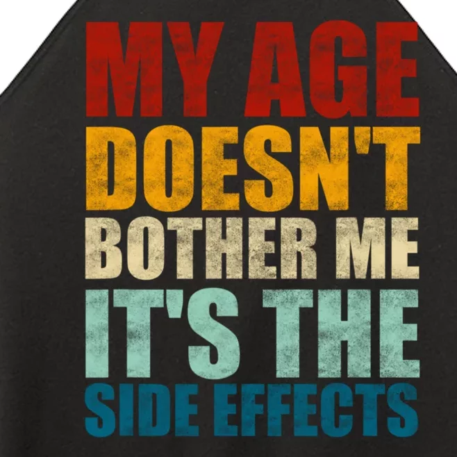 My Age DoesnT Bother Me ItS The Side Effects Saying Funny Quotes Women’s Perfect Tri Rocker Tank