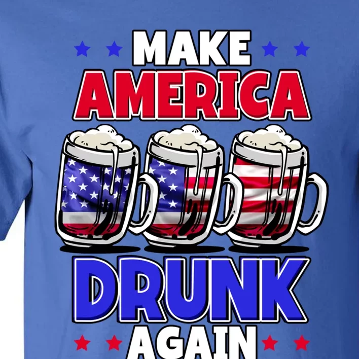 Make America Drunk Again Funny 4th Of July Cute Gift Tall T-Shirt