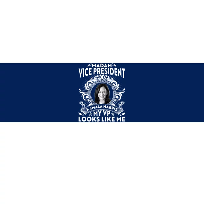 Madam Vice President Kamala Harris My VP Looks Like Me Bumper Sticker