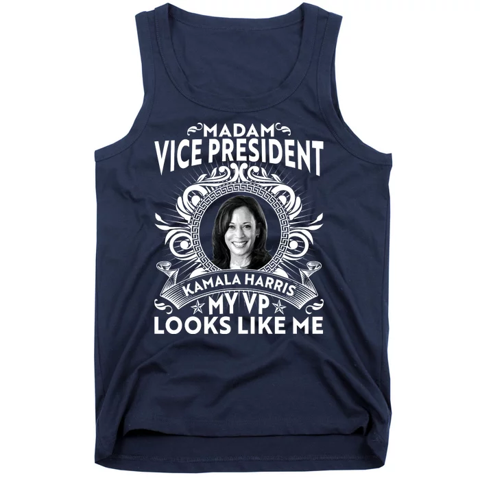 Madam Vice President Kamala Harris My VP Looks Like Me Tank Top