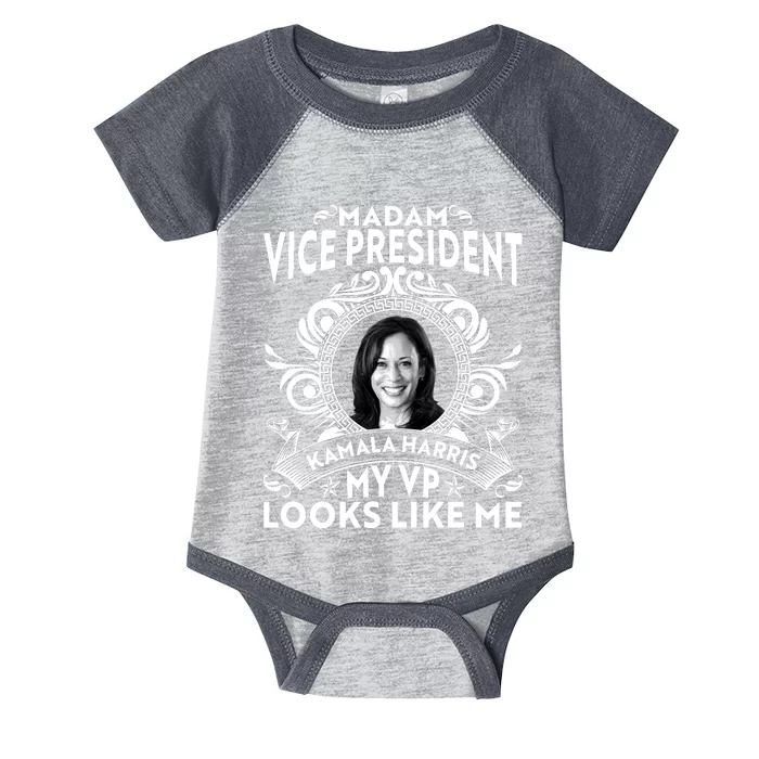 Madam Vice President Kamala Harris My VP Looks Like Me Infant Baby Jersey Bodysuit