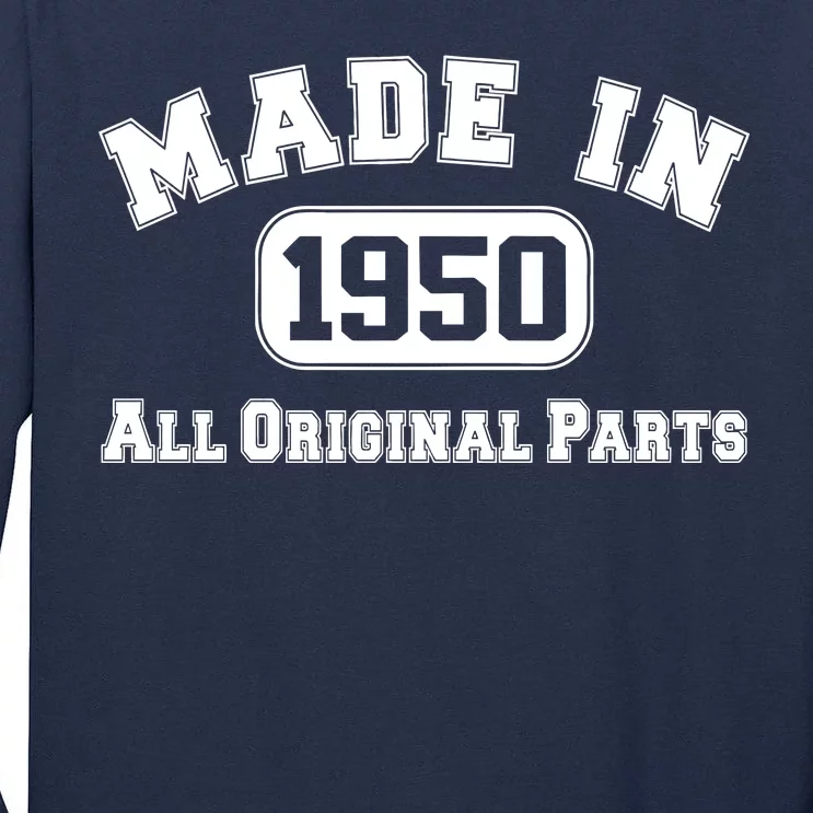 Made In 1950 All Original Parts Tall Long Sleeve T-Shirt