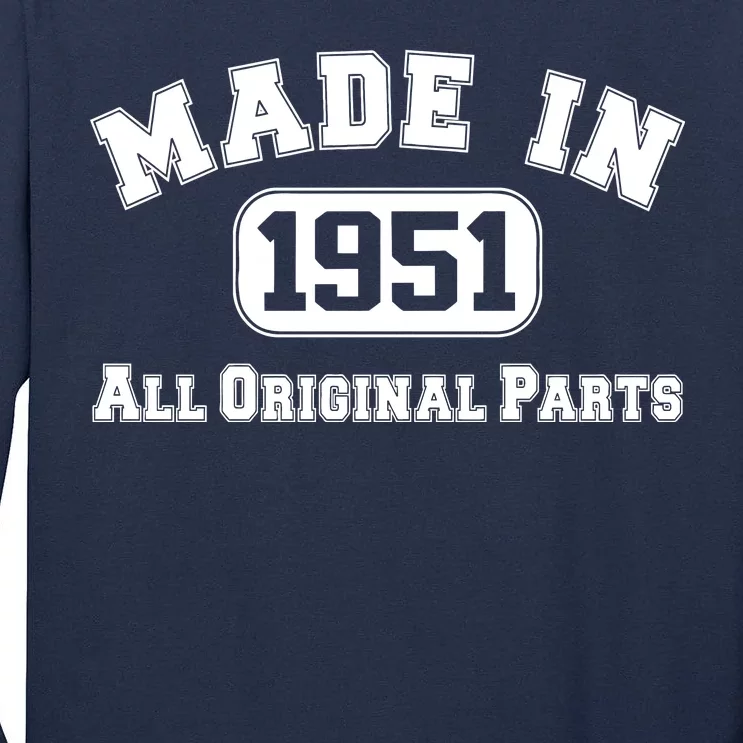 Made In 1951 All Original Parts Tall Long Sleeve T-Shirt