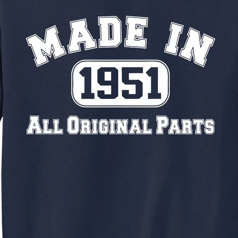 Made In 1951 All Original Parts Tall Sweatshirt