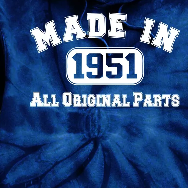 Made In 1951 All Original Parts Tie Dye Hoodie