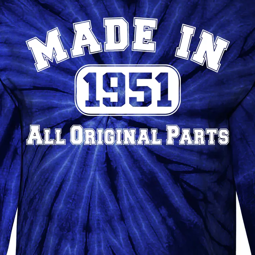 Made In 1951 All Original Parts Tie-Dye Long Sleeve Shirt