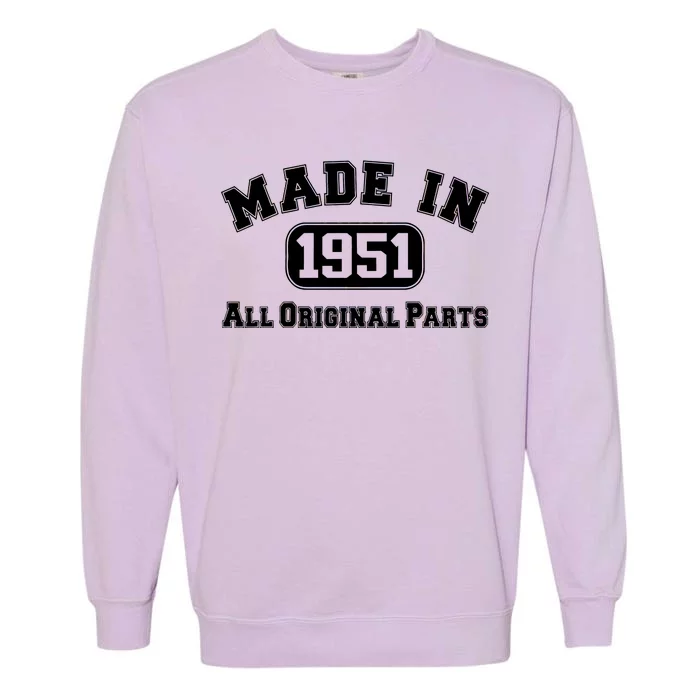 Made In 1951 All Original Parts Garment-Dyed Sweatshirt