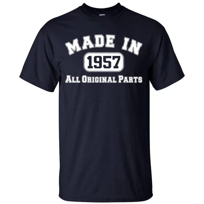 Made In 1957 All Original Parts Tall T-Shirt