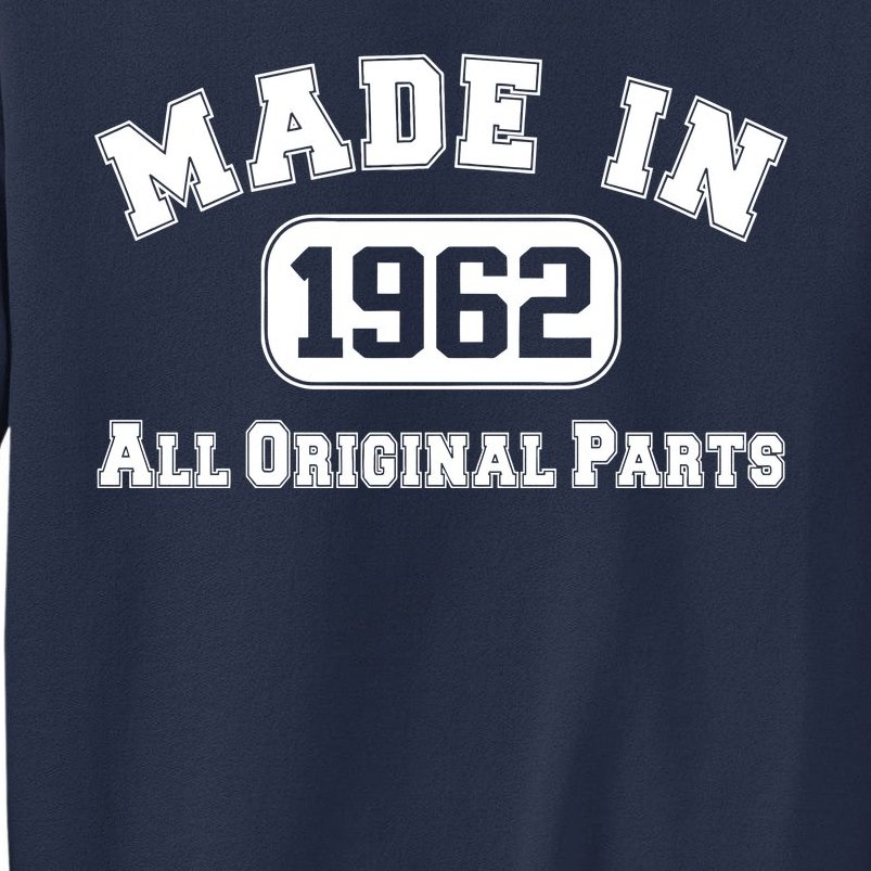 Made In 1962 All Original Parts Sweatshirt