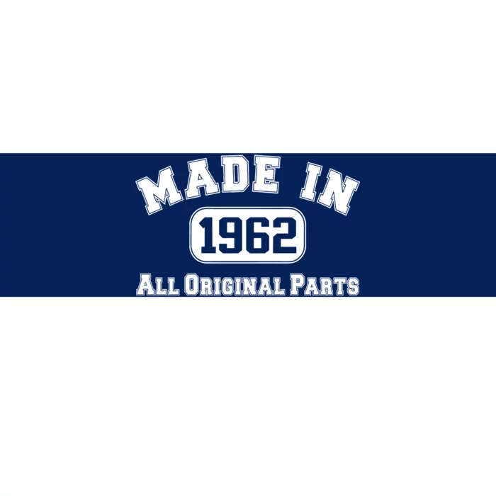 Made In 1962 All Original Parts Bumper Sticker