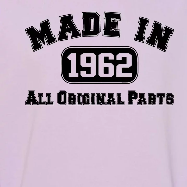 Made In 1962 All Original Parts Garment-Dyed Sweatshirt