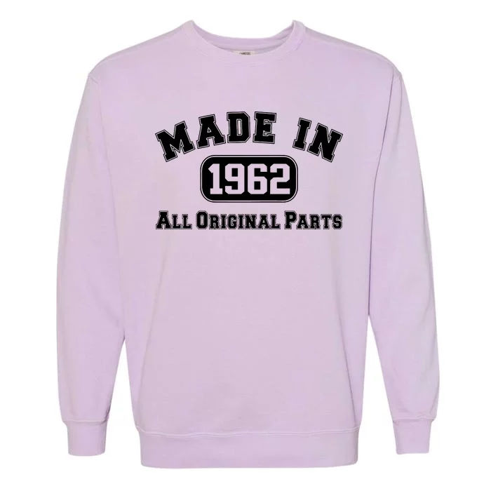 Made In 1962 All Original Parts Garment-Dyed Sweatshirt