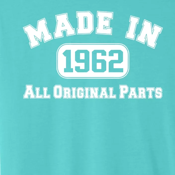 Made In 1962 All Original Parts ChromaSoft Performance T-Shirt