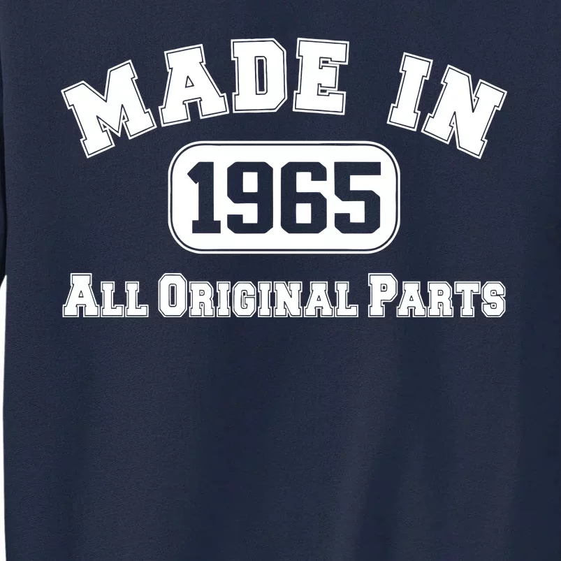 Made In 1965 All Original Parts Tall Sweatshirt