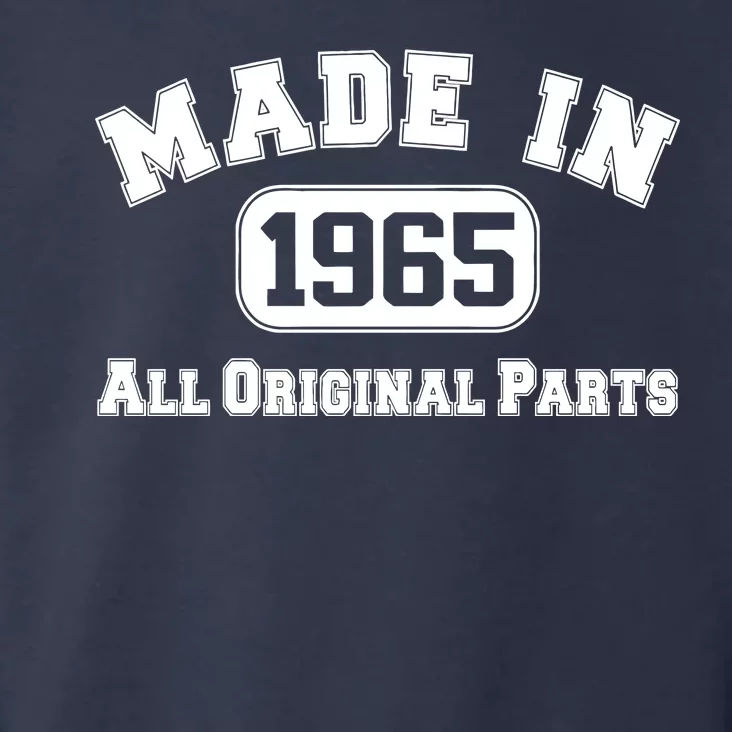 Made In 1965 All Original Parts Toddler Hoodie