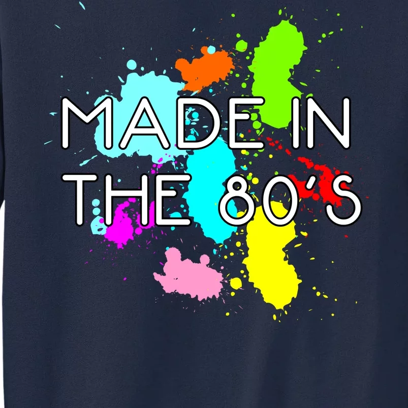 Made in The 80's Tall Sweatshirt