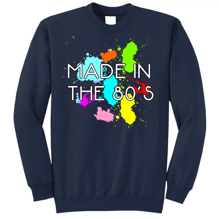 Made in The 80's Tall Sweatshirt