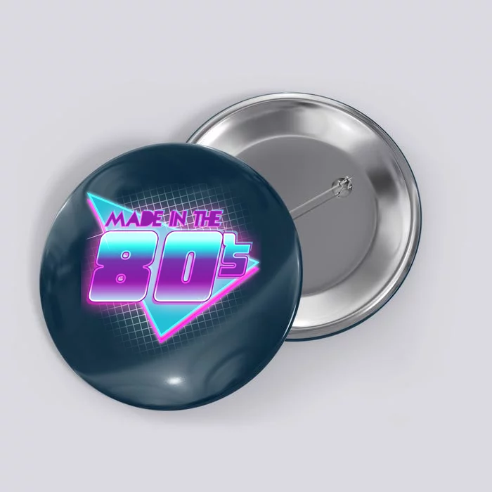 Made In The 80's Cool Retro 1980s Button