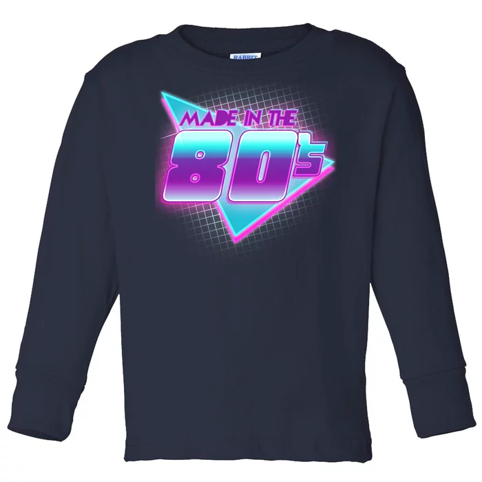 Made In The 80's Cool Retro 1980s Toddler Long Sleeve Shirt