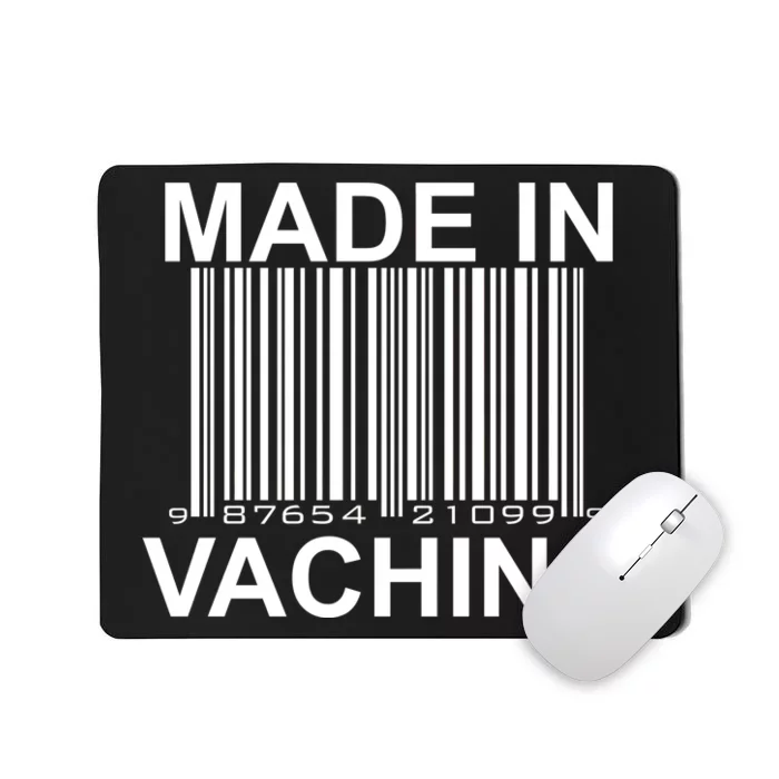 Made In Vachina Mousepad