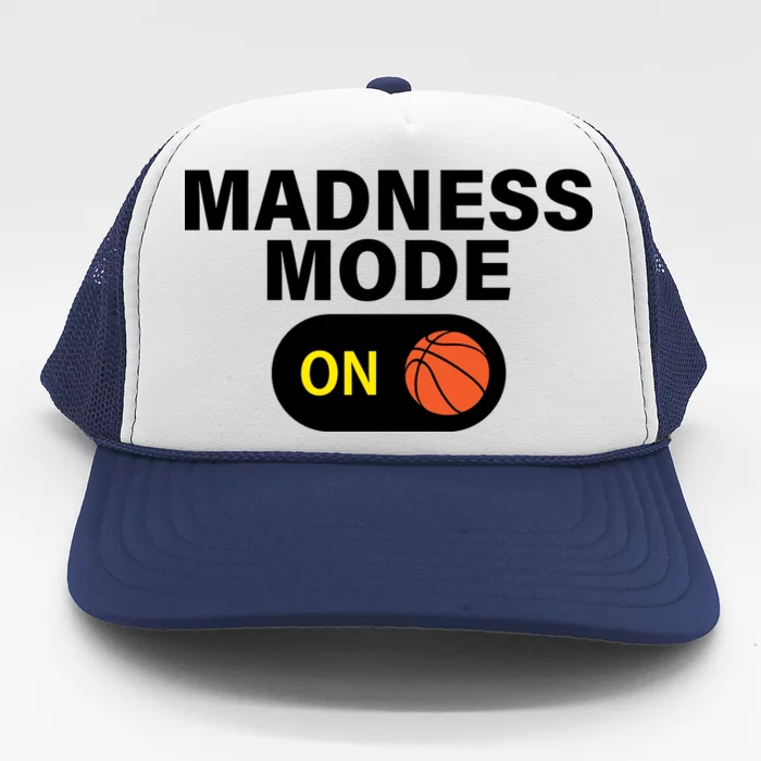 Madness Mode ON Trucker Hat