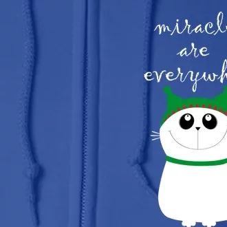 Miracles Are Everywhere Cute Xmas Cat Design Christmas Gift Funny Gift Full Zip Hoodie