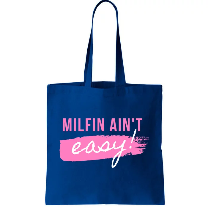 Milfin' Ain't Easy Gift Fit Hot Mom Milf For Mother's Day Funny Cool Gift Tote Bag